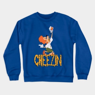 Cheezin Crewneck Sweatshirt